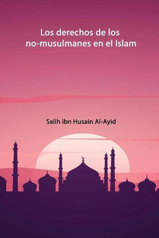 Los derechos de los nomusulmanes en el Islam