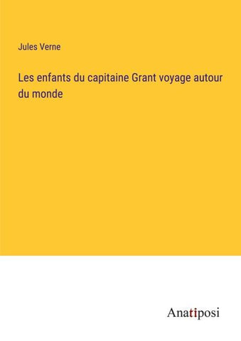 Les enfants du capitaine Grant voyage autour du monde
