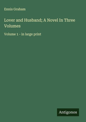 Lover and Husband; A Novel In Three Volumes