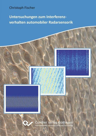 Untersuchungen zum Interferenzverhalten automobiler Radarsensorik