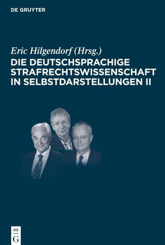 Die deutschsprachige Strafrechtswissenschaft in Selbstdarstellungen II