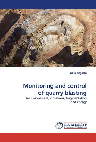 Monitoring and control of quarry blasting