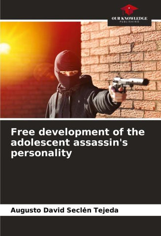 Free development of the adolescent assassin's personality