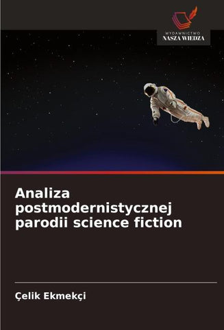 Analiza postmodernistycznej parodii science fiction