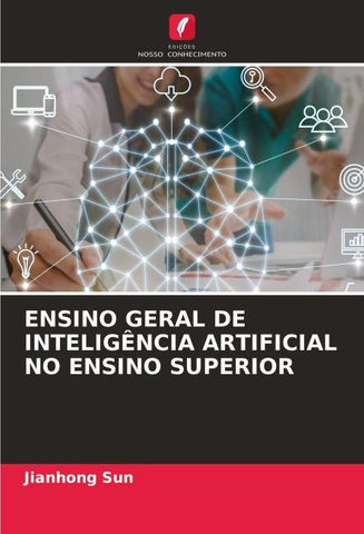 ENSINO GERAL DE INTELIGÊNCIA ARTIFICIAL NO ENSINO SUPERIOR
