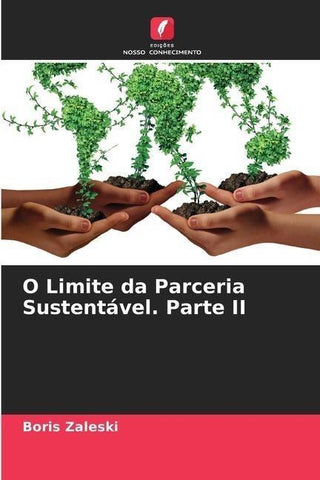 O Limite da Parceria Sustentável. Parte II