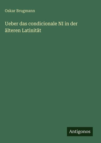 Ueber das condicionale NI in der älteren Latinität