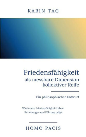 Friedensfähigkeit als messbare Dimension kollektiver Reife - Ein philosophischer Entwurf