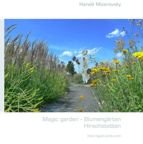 Magic garden - Blumengärten <nextline>Hirschstetten