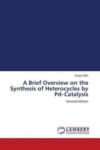 A Brief Overview on the Synthesis of Heterocycles by Pd-Catalysis