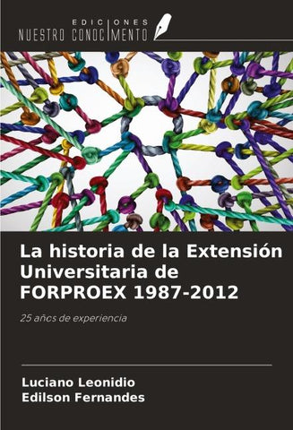 La historia de la Extensión Universitaria de FORPROEX 1987-2012