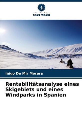 Rentabilitätsanalyse eines Skigebiets und eines Windparks in Spanien