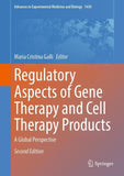Regulatory Aspects of Gene Therapy and Cell Therapy Products