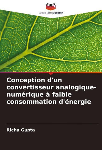 Conception d'un convertisseur analogique-numérique à faible consommation d'énergie