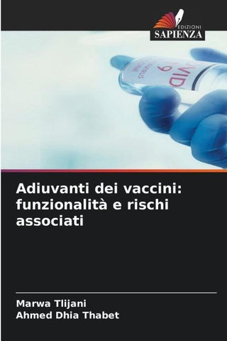 Adiuvanti dei vaccini: funzionalità e rischi associati