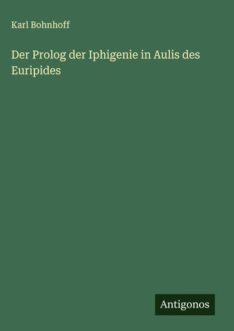 Der Prolog der Iphigenie in Aulis des Euripides