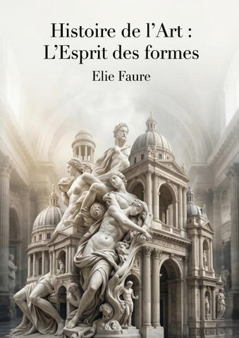 Histoire de l'Art : L'Esprit des formes