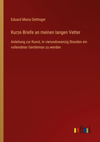 Kurze Briefe an meinen langen Vetter