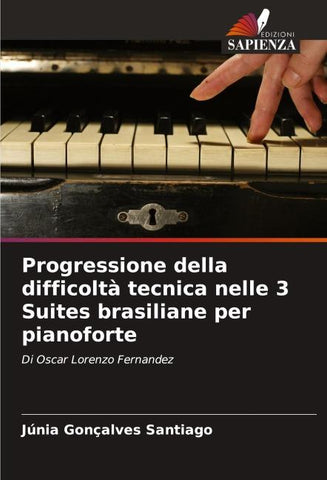 Progressione della difficoltà tecnica nelle 3 Suites brasiliane per pianoforte
