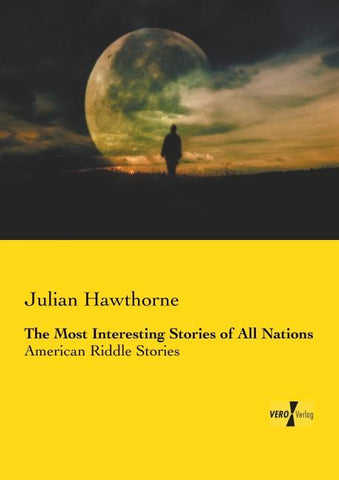 The Most Interesting Stories of All Nations