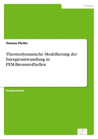 Thermodynamische Modellierung der Energieumwandlung in PEM-Brennstoffzellen
