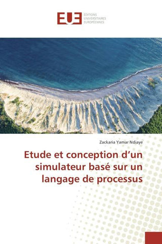 Etude et conception d'un simulateur basé sur un langage de processus