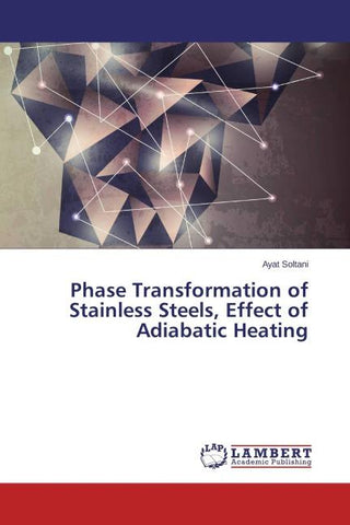 Phase Transformation of Stainless Steels, Effect of Adiabatic Heating