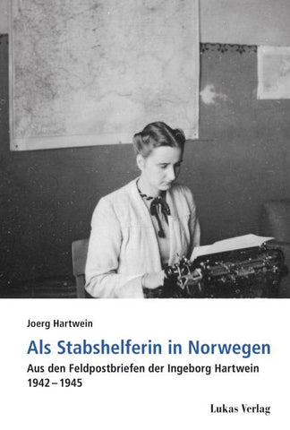 Als Stabshelferin in Norwegen