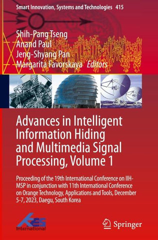 Advances in Intelligent Information Hiding and Multimedia Signal Processing, Volume 1