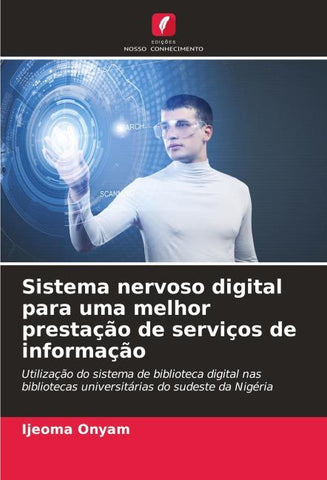 Sistema nervoso digital para uma melhor prestação de serviços de informação