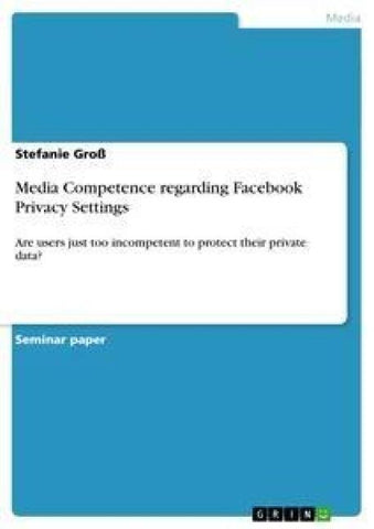 Media Competence regarding Facebook Privacy Settings