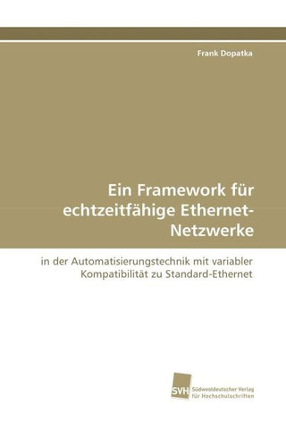 Ein Framework für echtzeitfähige Ethernet-Netzwerke