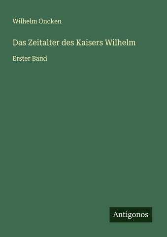 Das Zeitalter des Kaisers Wilhelm