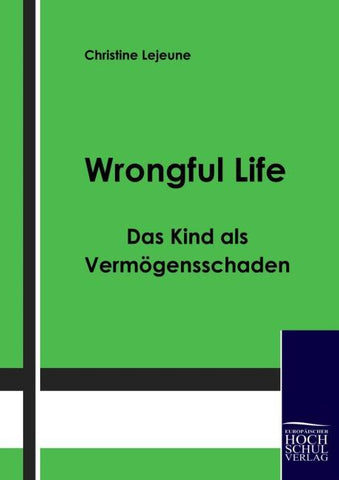 Wrongful Life - Das Kind als Vermögensschaden