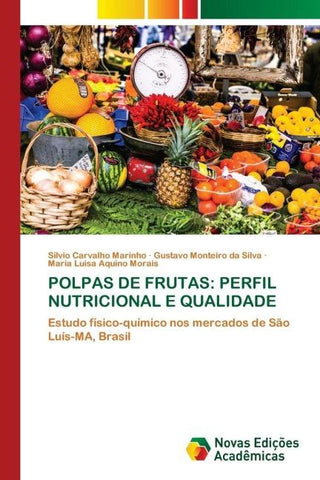POLPAS DE FRUTAS: PERFIL NUTRICIONAL E QUALIDADE
