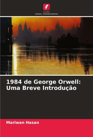 1984 de George Orwell: Uma Breve Introdução