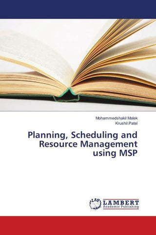 Planning, Scheduling and Resource Management using MSP