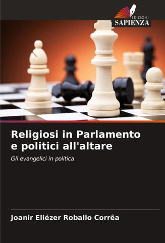 Religiosi in Parlamento e politici all'altare
