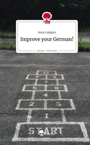 Improve your German!. Life is a Story - story.one