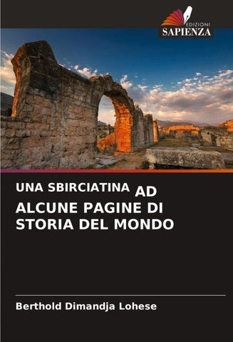 UNA SBIRCIATINA AD ALCUNE PAGINE DI STORIA DEL MONDO