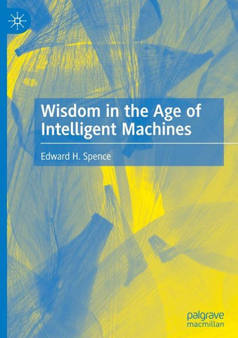 Wisdom in the Age of Intelligent Machines