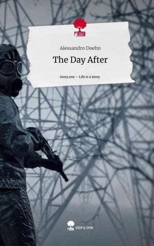 The Day After. Life is a Story - story.one