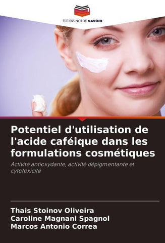 Potentiel d'utilisation de l'acide caféique dans les formulations cosmétiques