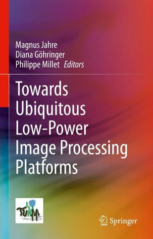 Towards Ubiquitous Low-power Image Processing Platforms