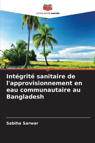 Intégrité sanitaire de l'approvisionnement en eau communautaire au Bangladesh