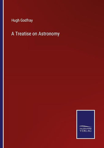 A Treatise on Astronomy