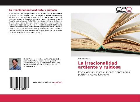 La irracionalidad ardiente y ruidosa