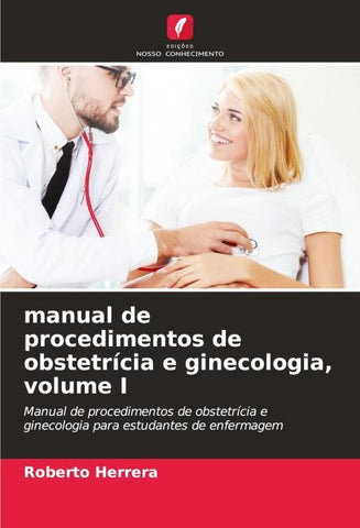 manual de procedimentos de obstetrícia e ginecologia, volume I