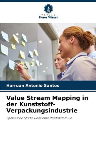 Value Stream Mapping in der Kunststoff-Verpackungsindustrie