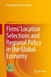 Firms’ Location Selections and Regional Policy in the Global Economy